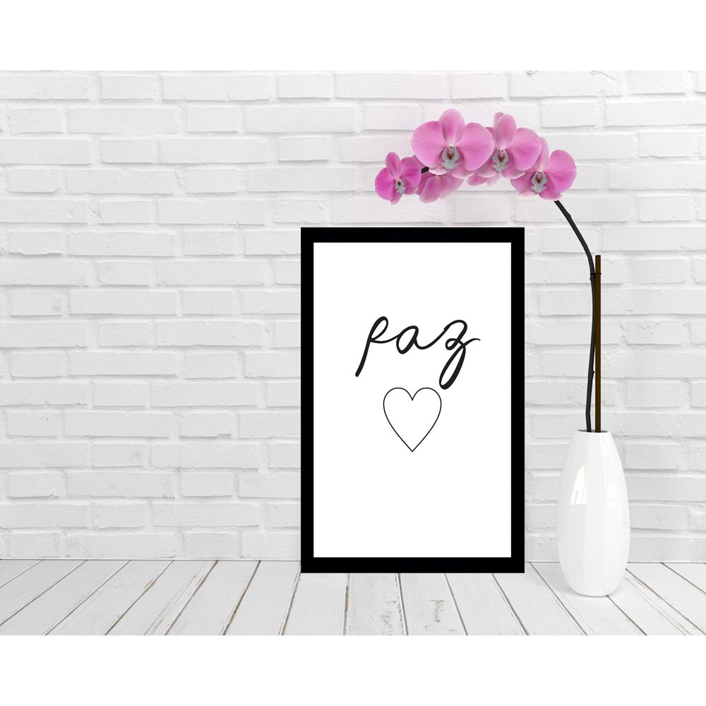 Quadro Paz, medida de 31x47 com moldura Preta 2cm e vidro PVC