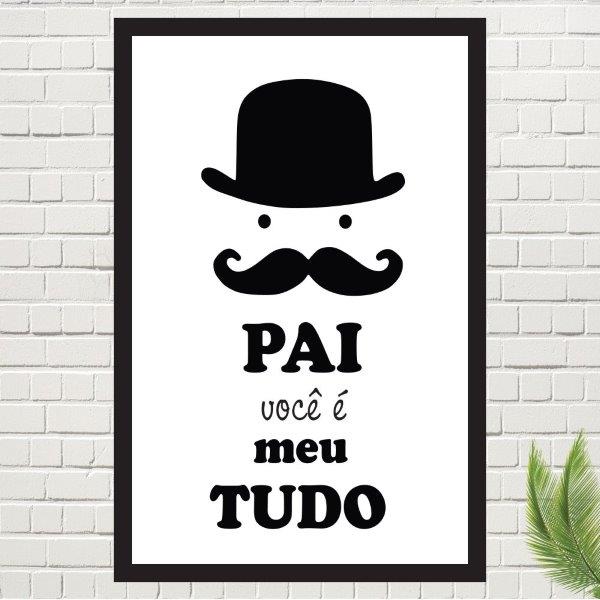 Placa Decorativa Pai Você é Meu Tudo Medida 29x45